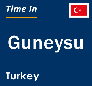 Current local time in Guneysu, Turkey