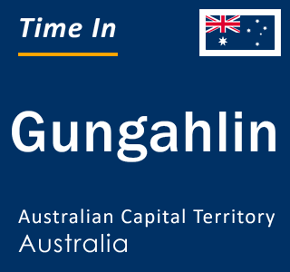 Current local time in Gungahlin, Australian Capital Territory, Australia