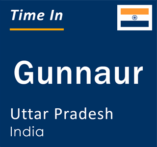 Current local time in Gunnaur, Uttar Pradesh, India