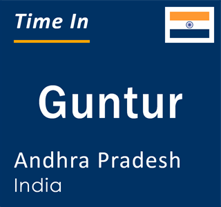 Current local time in Guntur, Andhra Pradesh, India