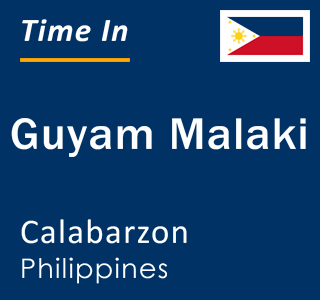 Current local time in Guyam Malaki, Calabarzon, Philippines