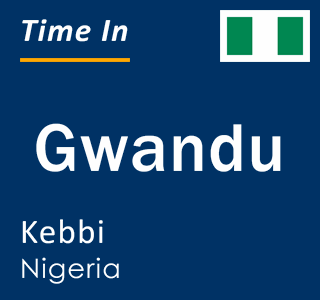 Current local time in Gwandu, Kebbi, Nigeria