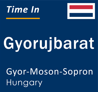 Current local time in Gyorujbarat, Gyor-Moson-Sopron, Hungary