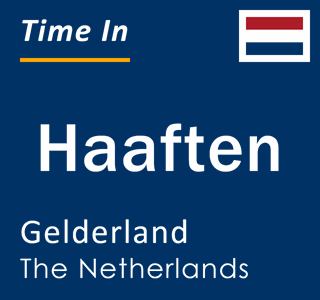 Current local time in Haaften, Gelderland, The Netherlands