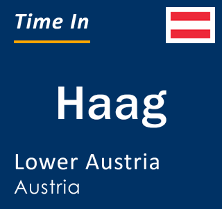 Current local time in Haag, Lower Austria, Austria