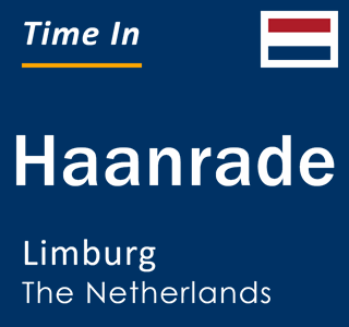 Current local time in Haanrade, Limburg, The Netherlands