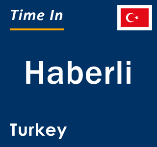 Current local time in Haberli, Turkey