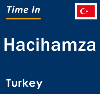 Current local time in Hacihamza, Turkey