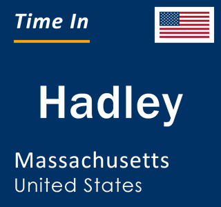 Current local time in Hadley, Massachusetts, United States