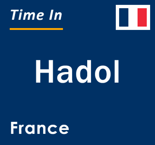 Current local time in Hadol, France