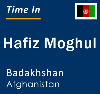 Current local time in Hafiz Moghul, Badakhshan, Afghanistan