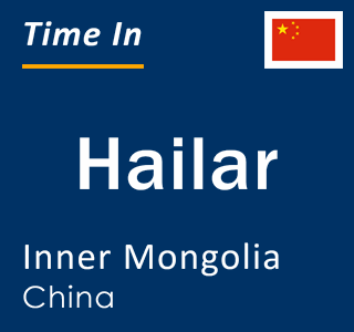 Current local time in Hailar, Inner Mongolia, China