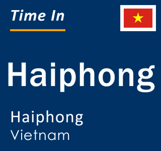 Current local time in Haiphong, Haiphong, Vietnam