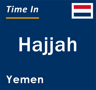 Current local time in Hajjah, Yemen