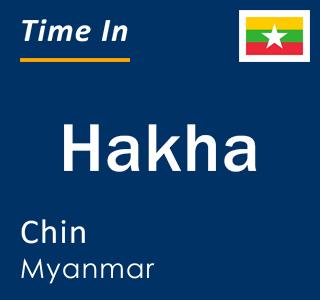 Current local time in Hakha, Chin, Myanmar