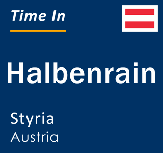 Current local time in Halbenrain, Styria, Austria