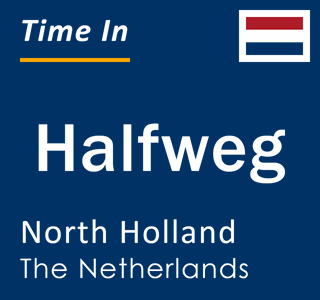 Current local time in Halfweg, North Holland, The Netherlands