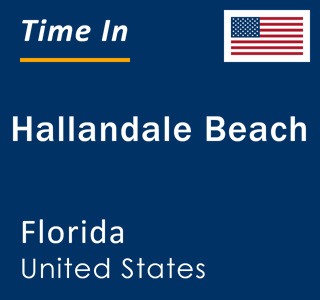 Current local time in Hallandale Beach, Florida, United States