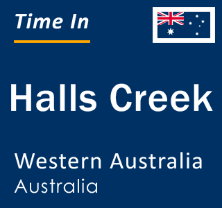 Current local time in Halls Creek, Western Australia, Australia