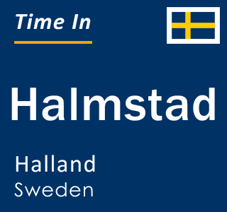 Current local time in Halmstad, Halland, Sweden