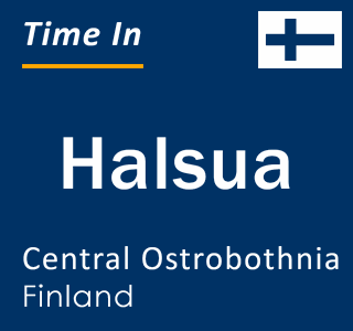 Current local time in Halsua, Central Ostrobothnia, Finland