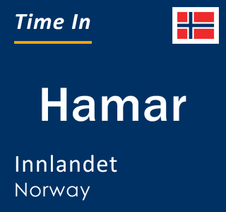 Current local time in Hamar, Innlandet, Norway