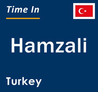 Current local time in Hamzali, Turkey