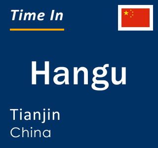 Current local time in Hangu, Tianjin, China