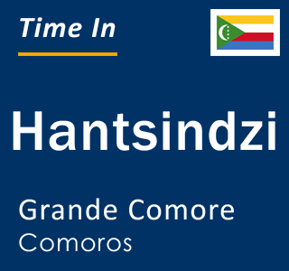 Current local time in Hantsindzi, Grande Comore, Comoros