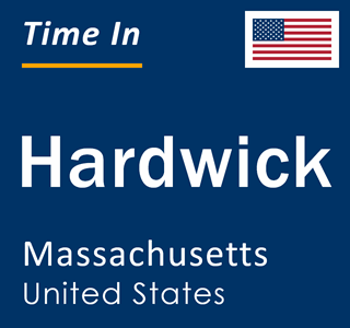 Current local time in Hardwick, Massachusetts, United States