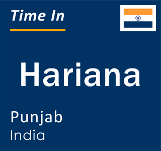 Current local time in Hariana, Punjab, India