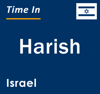 Current local time in Harish, Israel