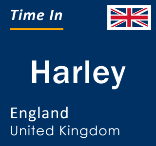 Current local time in Harley, England, United Kingdom