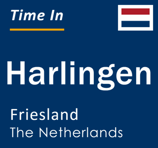 Current local time in Harlingen, Friesland, The Netherlands