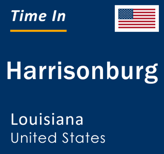 Current local time in Harrisonburg, Louisiana, United States