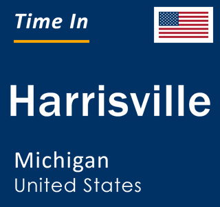 Current local time in Harrisville, Michigan, United States