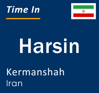 Current local time in Harsin, Kermanshah, Iran