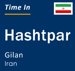 Current local time in Hashtpar, Gilan, Iran