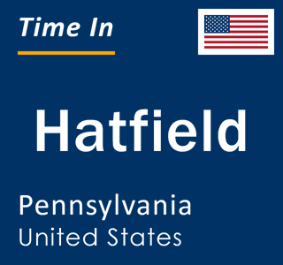 Current local time in Hatfield, Pennsylvania, United States