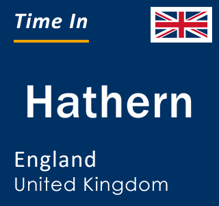 Current local time in Hathern, England, United Kingdom