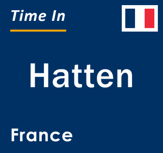 Current local time in Hatten, France