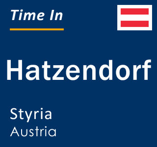 Current local time in Hatzendorf, Styria, Austria