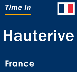 Current local time in Hauterive, France