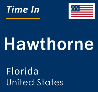 Current local time in Hawthorne, Florida, United States