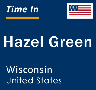 Current local time in Hazel Green, Wisconsin, United States