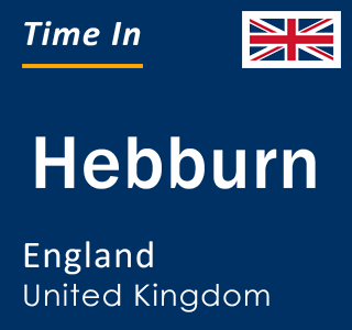 Current local time in Hebburn, England, United Kingdom