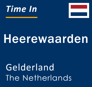 Current local time in Heerewaarden, Gelderland, The Netherlands