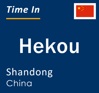 Current local time in Hekou, Shandong, China