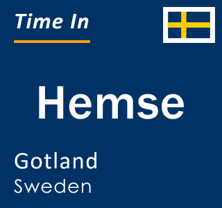 Current local time in Hemse, Gotland, Sweden