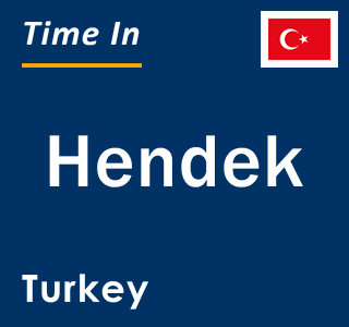 Current local time in Hendek, Turkey